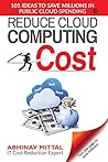 REDUCE CLOUD COMPUTING COST  by ABHINAV MITTAL