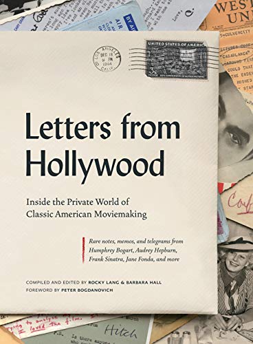 Letters from Hollywood: Inside the Private World of Classic American Moviemaking (Kindle Edition)