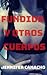 Fundida y otros cuerpos