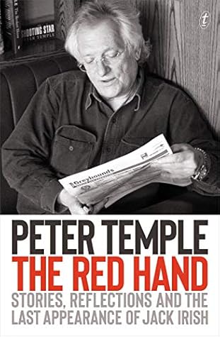 The Red Hand: Stories, Reflections and the Last Appearance of Jack Irish