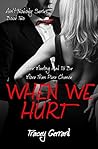 WHEN WE HURT by Tracey Gerrard