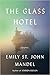 The Glass Hotel by Emily St. John Mandel