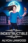 Indestructible by Alycia Linwood