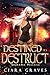 Destined to Destruct (Darkness Prevails #1) by Ciara Graves