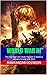 World War III: The war that...