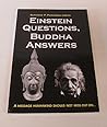 Einstein Questions, Buddha Answers