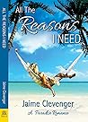 All the Reasons I Need by Jaime Clevenger