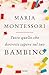 Tutto quello che dovresti sapere sul tuo bambino