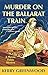Murder On The Ballarat Train (Phryne Fisher, #3)
