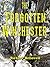 The Forgotten Winchester by Richard Hellewell The Forgotten Winchester by Richard Hellewell