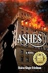 Ashes by Sharon Gloger Friedman Ashes by Sharon Gloger Friedman