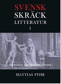 Svensk skräcklitteratur 1: Bårtäcken över jordens likrum