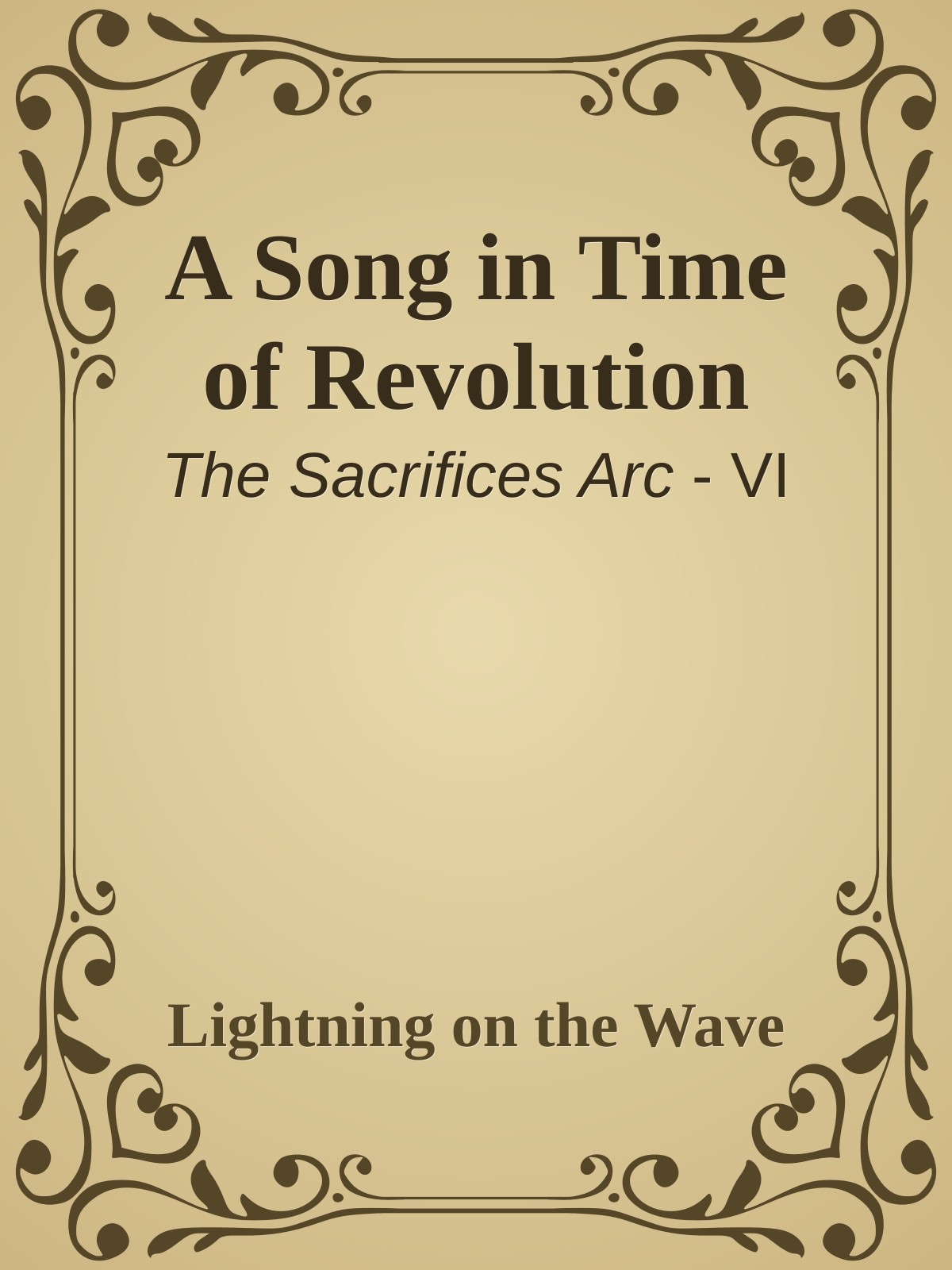 A Song In Time of Revolution (Sacrifices arc, #6)