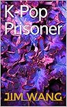 K-Pop Prisoner