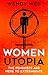 Women Utopia by Wendy Wee