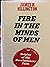 Fire in the Minds of Men: O...
