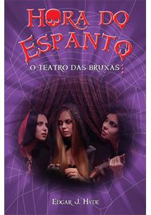 Hora do Espanto - O Teatro Das Bruxas (Paperback)