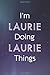 I'm Laurie Doing Laurie Thi...