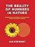 The Beauty of Numbers in Nature: Mathematical Patterns and Principles from the Natural World (Mit Press)