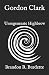 Gordon Clark: Unregenerate ...