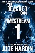 Timestream 1 (The Reacher Code #1)