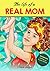 The Life of a Real Mom