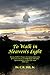 To Walk in Heaven's Light by C.R. Hill