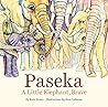 Paseka: A Little Elephant, Brave Paseka: A Little Elephant, Brave