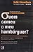 Quem comeu meu hambúrguer?
