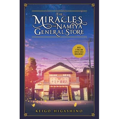 The Miracles Of The Namiya General Store By Keigo Higashino The Miracles Of The Namiya General Store By Keigo Higashino