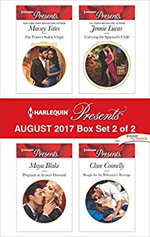 Harlequin Presents August 2017 - Box Set 2 of 2: The Prince's Stolen Virgin\Pregnant at Acosta's Demand\Carrying the Spaniard's Child\Bought for the Billionaire's Revenge