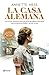 La casa alemana by Annette Hess