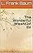 The Wonderful Wizard of Oz