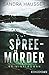 Spreemörder: Ein Berlin-Krimi