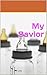 My Savior: Changes
