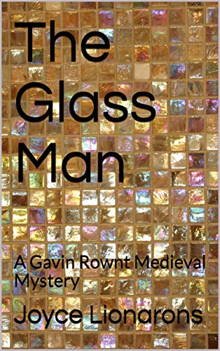 The Glass Man (Gavin Rownt Medieval Mystery #2)