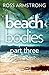 Beach Bodies: Part Three