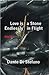 Love Is a Stone Endlessly in Flight: Poems