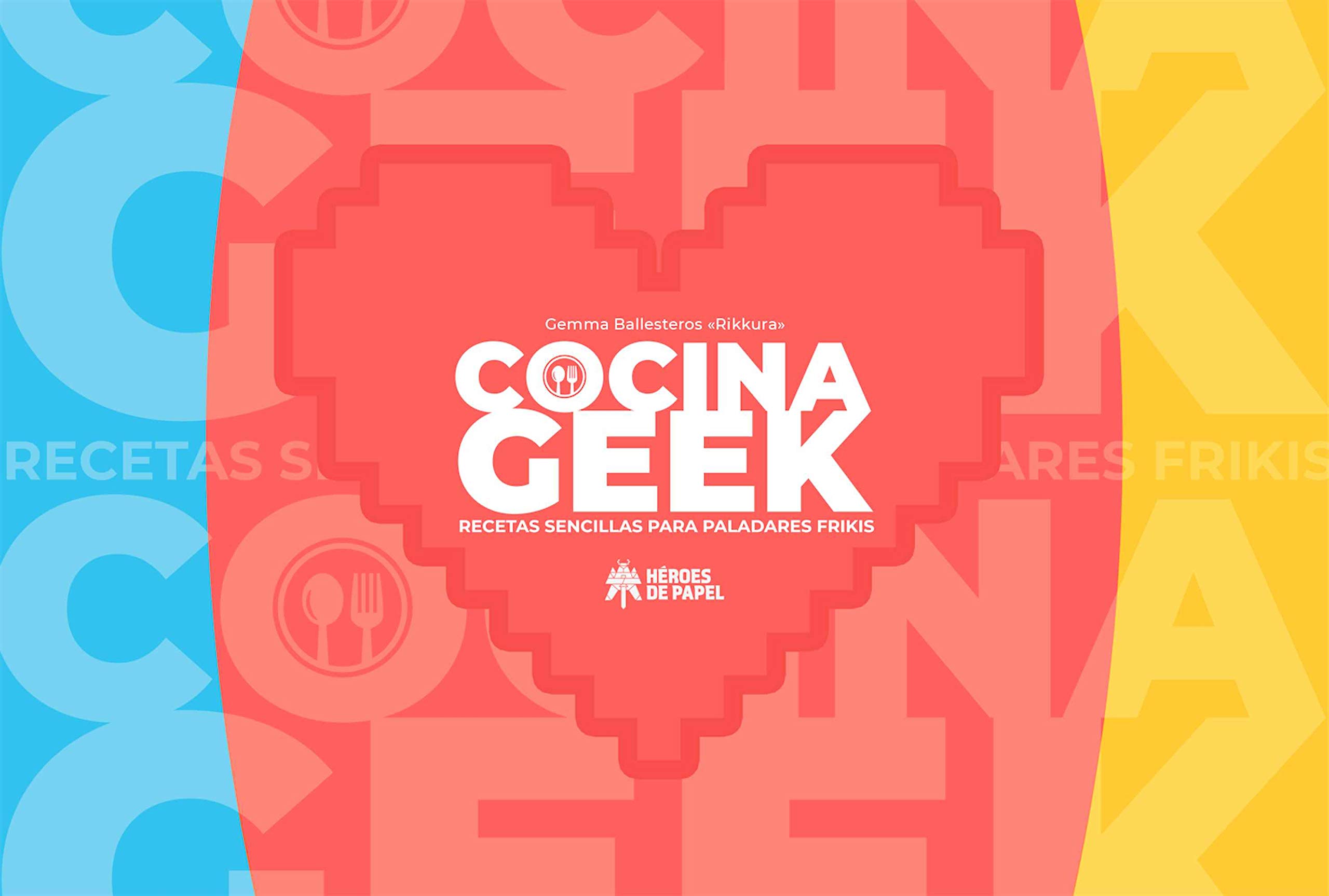 Cocina Geek: Recetas sencillas para paladares frikis (Hardcover)