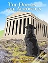 The Dog on the Acropolis by Mark Tedesco