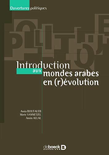 Introduction aux mondes arabes en (r)évolution (Ouvertures politiques)