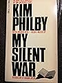 My Silent War: The Autobiography of a Spy
