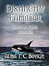 Distinctly Familiar by Alma T.C. Boykin