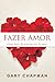 Fazer amor: Como fazer do sexo um ato de amor