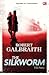 The Silkworm - Ulat Sutra by Robert Galbraith