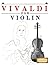 Vivaldi for Violin: 10 Easy...