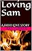 Loving Sam: A Hood Love Story