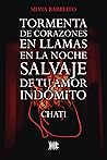 Tormenta de corazones en llamas en la noche salvaje de tu amo... by Silvia Barbeito