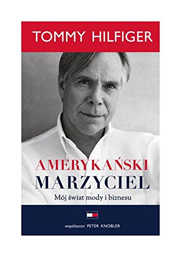 Amerykanski marzyciel. Mój swiat mody i biznesu (Hardcover)