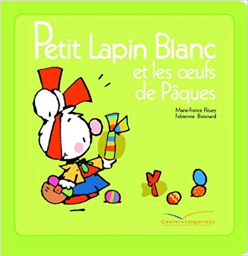 Petit Lapin Blanc Et Les Oeufs de Pâques